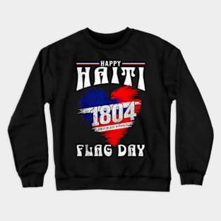 Flag Day an History Revolution Since 1804 Crewneck Sweatshirt